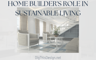 home builder's Role in sustainable living