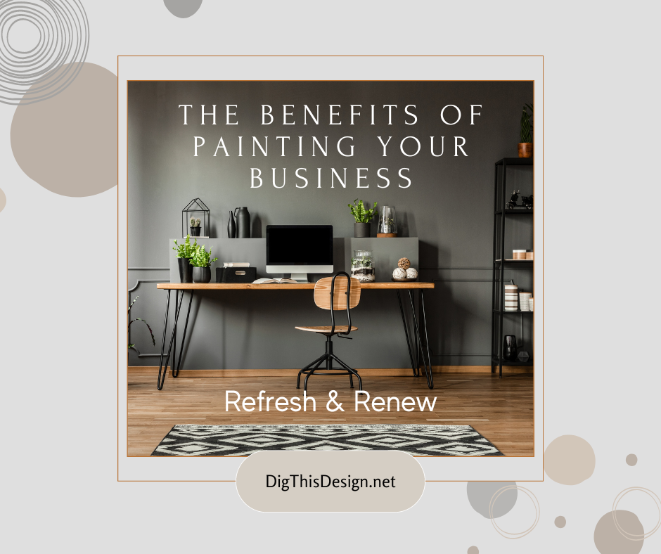 The Benefits of Painting Your Business