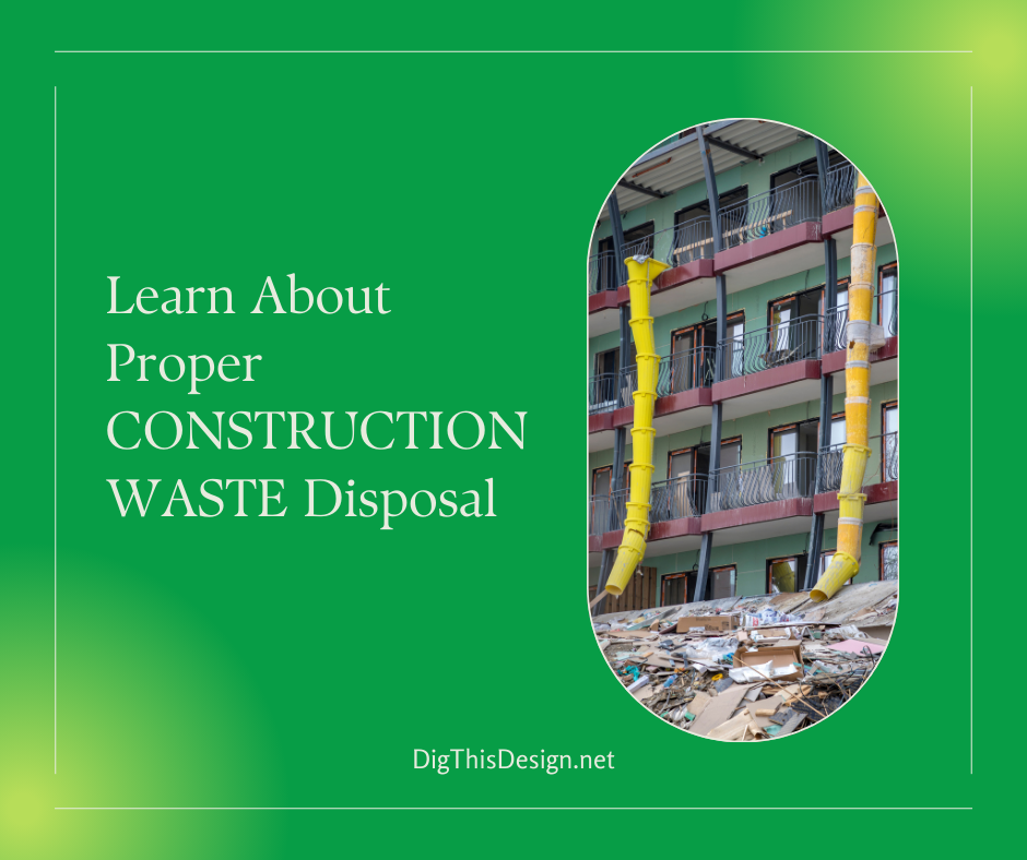 Learn About Proper CONSTRUCTION WASTE Disposal