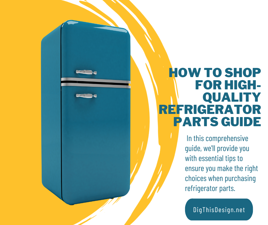 How to Buy High-Quality Refrigerator Parts