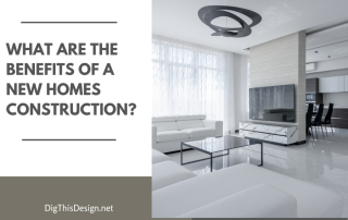 The Benefits of New Homes construction