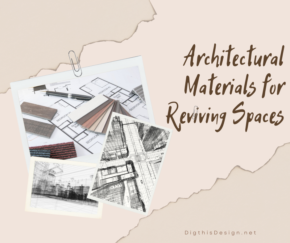 Architectural Materials for Reviving Spaces