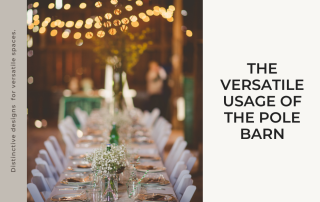 The versatile usage of the pole barn