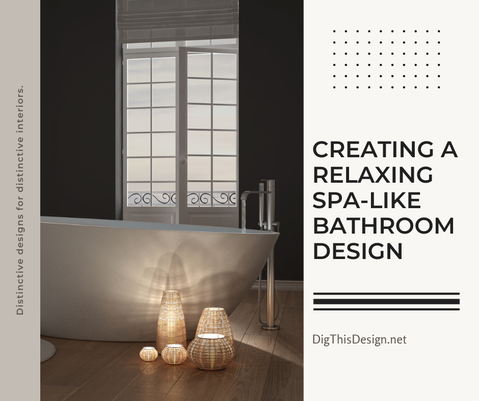 creating a relaxing spa-like bathroom design