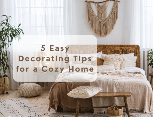 Decorating Tips: 5 Quick Ways to Cozy Up Your Home