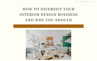 How To Diversify Your Interior Design Business and Why You Should