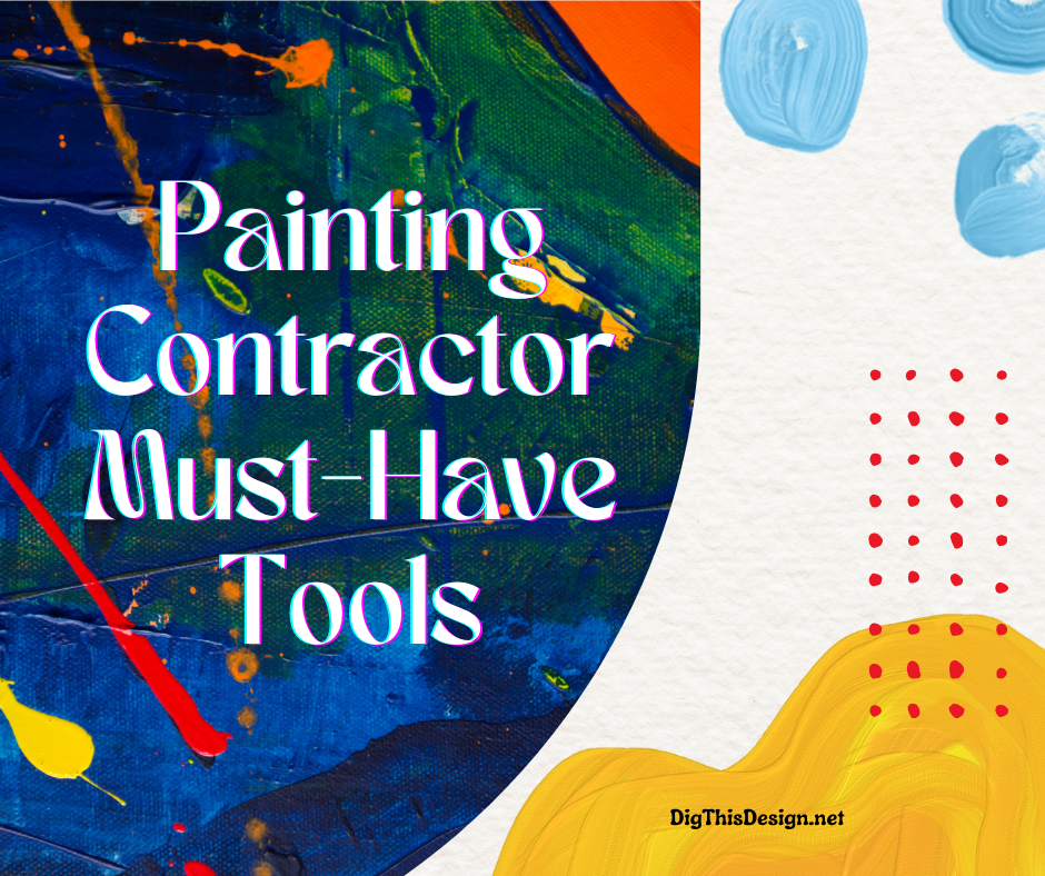 Painting Contractor Must-Have Tools