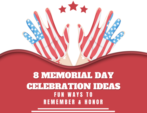 Memorial Day Celebration – 8 Fun Packed Activities To Do with Family and Friends