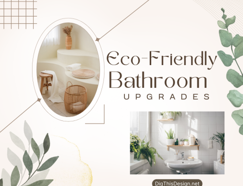 Eco-Friendly Bathroom Upgrades: 7 Effective Strategies To Reduce Your Carbon Footprint