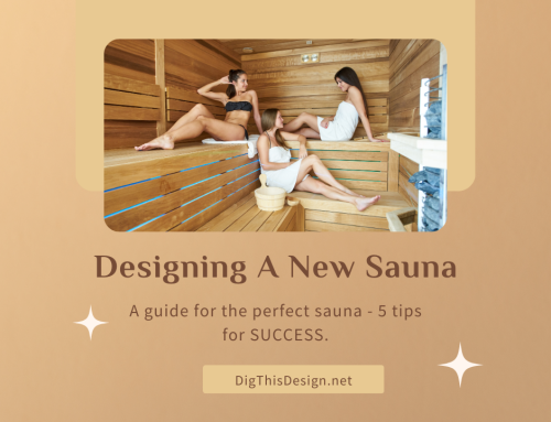 Designing A New Sauna – 5 Empowering Tips for Success