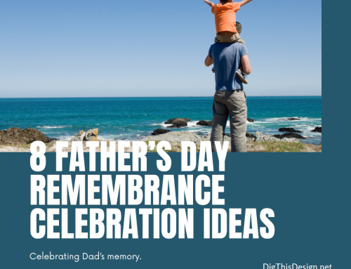 Father’s Day Remembrance – 8 Impactful Ways to Celebrate Dads Memory
