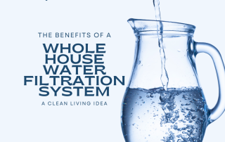 The Benefits of a whole house water filtration system