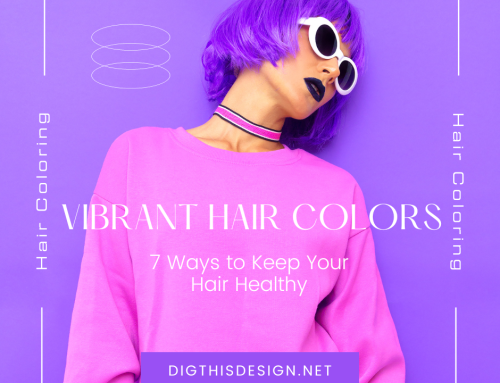 Vibrant Hair Colors: 7 Exciting Ways to Keep Your Hair Healthy