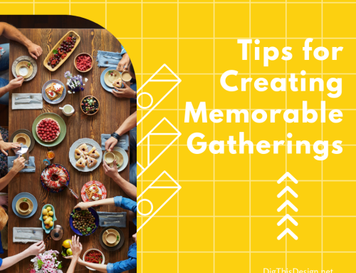 7 Powerful Secrets to Host Memorable Gatherings