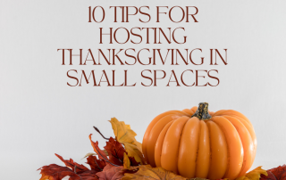 10 tips for hosting thanksgiving in small spaces