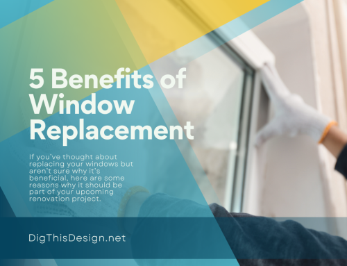 Window Replacement: 5 Powerful Benefits for a Brighter, More Comfortable Home