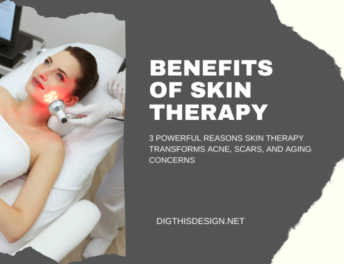 3 Powerful Reasons Skin Therapy Transforms Acne, Scars, and Aging Concerns