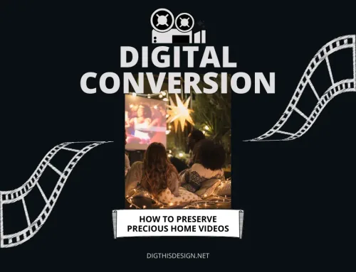 Digital Conversion: 6 Powerful Benefits of Preserving Precious Home Videos