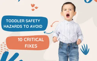 Toddler Safety Hazards to avoid