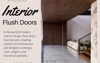 Interior Flush Doors: The Modern Choice for Stylish and Functional Spaces