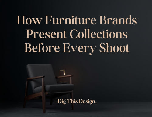 How Furniture Brands Present Collections Before Every Shoot